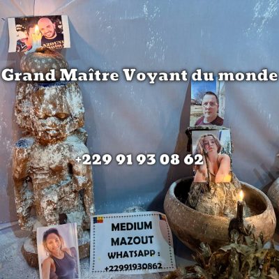 Témoignages sur le Puissant Médium Voyant Sérieux Mazout